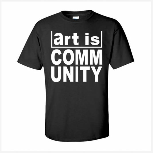 Black t-shirt with 'art is COMMUNITY' text on a white background