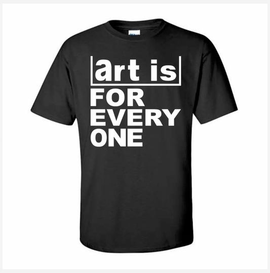 Black t-shirt with 'art is FOR EVERYONE' text on a white background