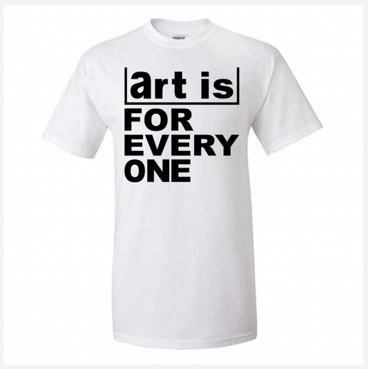 White t-shirt with 'art is FOR EVERYONE' text on a white background